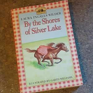 Laura Ingalls Wilder "By the Shores of Silver Lake